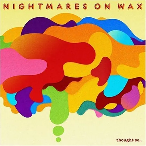 Nightmares On Wax - Thought So vinyl record cover