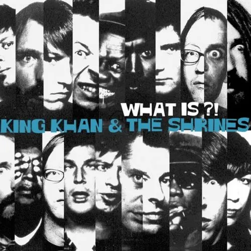 King Khan & the Shrines - What Is?! vinyl record cover