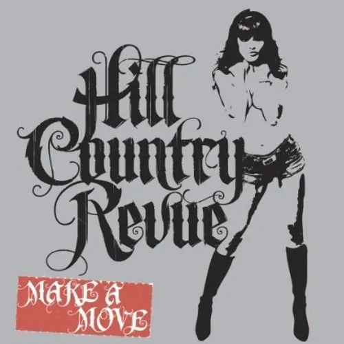 Hill Country Revue - Make A Move vinyl record cover