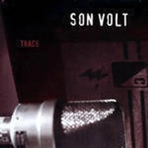 Son Volt - Trace vinyl record cover