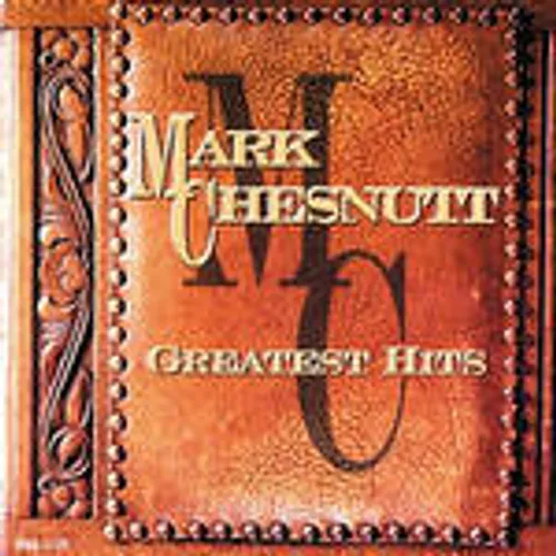Mark Chesnutt - Greatest Hits vinyl record cover