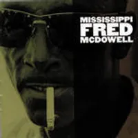 Mississippi Fred McDowell