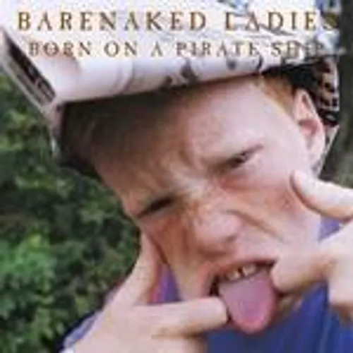 Barenaked Ladies - Born On A Pirate Ship (enhanced) vinyl record cover