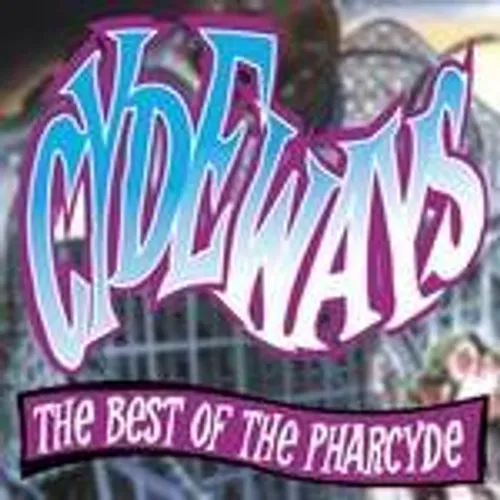 The Pharcyde - Cydeways: The Best of the Pharcyde vinyl record cover