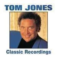 Classic Recordings Tom Jones