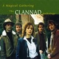 A Magical Gathering: The Clannad Anthology