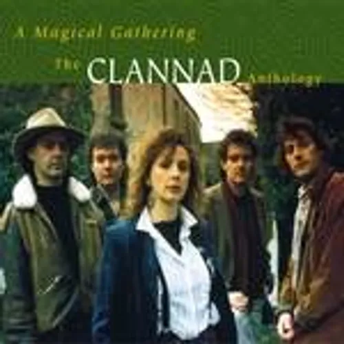 Clannad - A Magical Gathering: The Clannad Anthology vinyl record cover