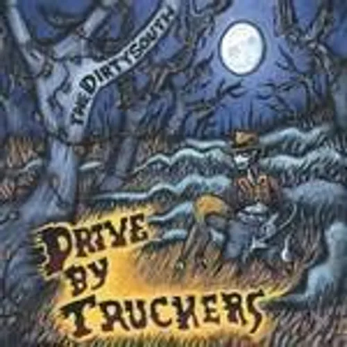 Drive-By Truckers - The Dirty South vinyl record cover