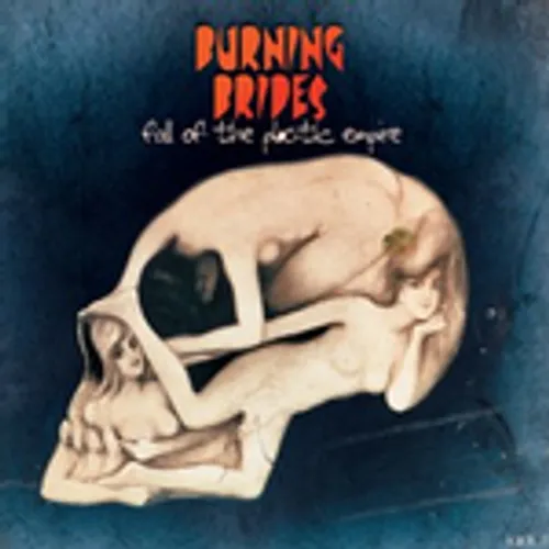Burning Brides - Fall of the Plastic Empire vinyl record cover