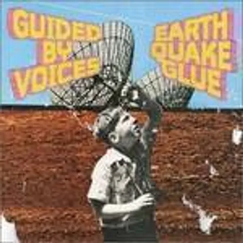 Guided By Voices - Earthquake Glue vinyl record cover