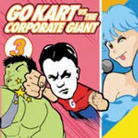 Vol. 3-Go-Kart Vs Corporate Giant