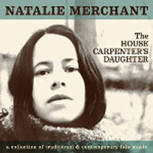Natalie Merchant - The House Carpenter's Daughter vinyl record cover