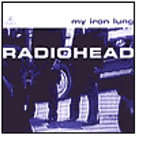 Radiohead - My Iron Lung vinyl record cover