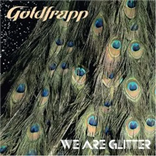 Goldfrapp - We Are Glitter vinyl record cover