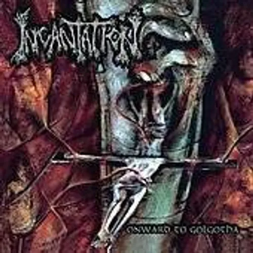 Incantation - Onward to Golgotha vinyl record cover